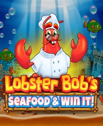 Lobster Bob's Seafood & Win It slot 